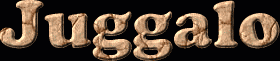 Juggalo First Name