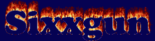 Sixxgun First Name