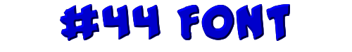 #44 Font 