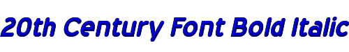 Click to use 20th Century Font Bold Italic 20th Century Font Bold Italic