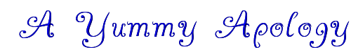 Click to use A Yummy Apology A Yummy Apology