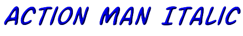 Click to use Action Man Italic Action Man Italic