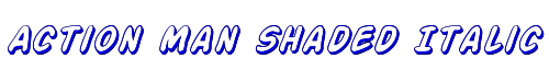 Click to use Action Man Shaded Italic Action Man Shaded Italic