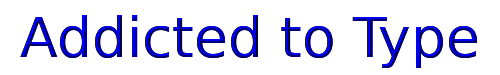 Addicted to Type 