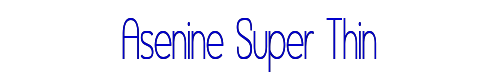 Click to use Asenine Super Thin Asenine Super Thin