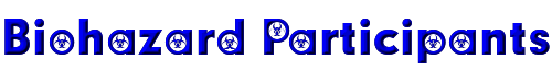 Biohazard Participants 