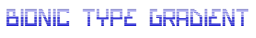 Bionic Type Gradient 