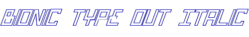 Bionic Type Out Italic 