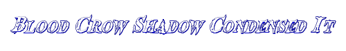 Blood Crow Shadow Condensed Italic 