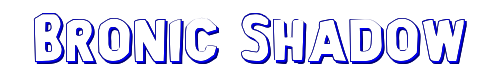 Bronic Shadow 
