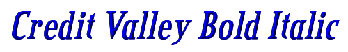 Click to use Credit Valley Bold Italic Credit Valley Bold Italic