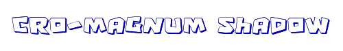 Cro-Magnum Shadow 
