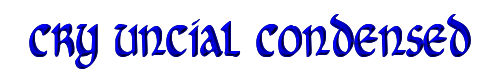 Cry Uncial Condensed 
