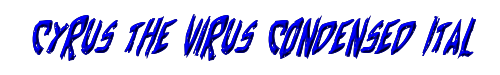 Cyrus the Virus Condensed Italic 