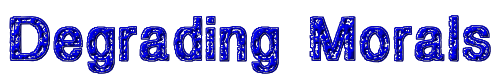 Degrading Morals 