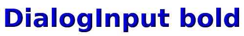 DialogInput bold 