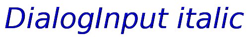 DialogInput italic 