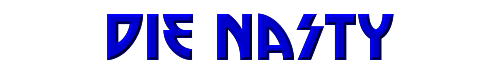 Die Nasty 
