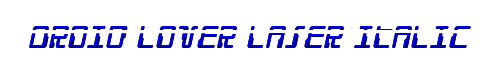 Droid Lover Laser Italic 