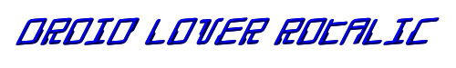 Droid Lover Rotalic 