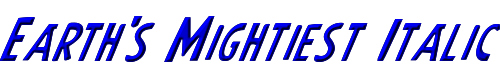 Earth's Mightiest Italic 