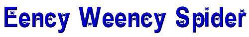 Eency Weency Spider 