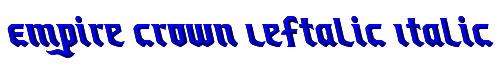 Empire Crown Leftalic Italic 