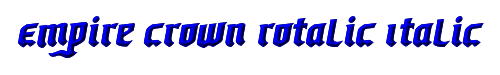 Empire Crown Rotalic Italic 
