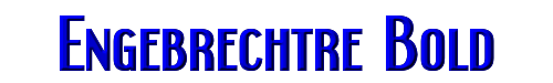 Click to use Engebrechtre Bold Engebrechtre Bold