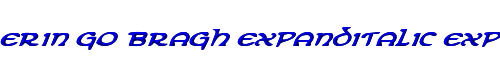 Erin Go Bragh ExpandItalic Expanded Italic 