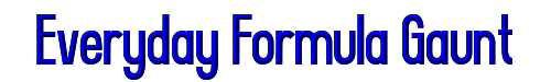 Everyday Formula Gaunt 