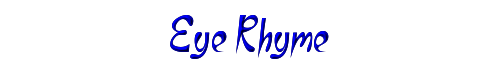 Eye Rhyme 