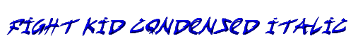 Fight Kid Condensed Italic 