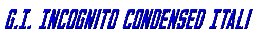 G.I. Incognito Condensed Italic 