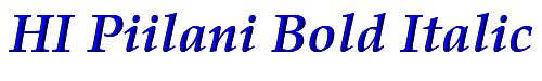 Click to use HI Piilani Bold Italic HI Piilani Bold Italic