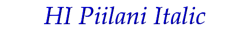 Click to use HI Piilani Italic HI Piilani Italic