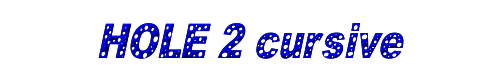 HOLE 2 cursive 