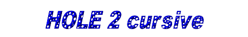 HOLE 2 cursive 