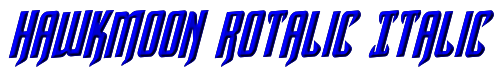 Hawkmoon Rotalic Italic 