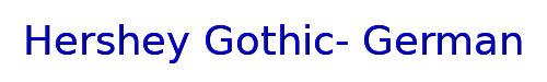 Hershey Gothic- German 