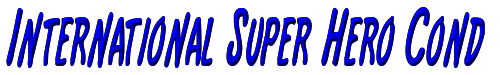 International Super Hero Cond Condensed 