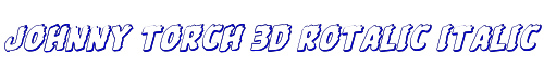 Johnny Torch 3D Rotalic Italic 