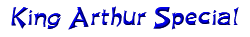 King Arthur Special 