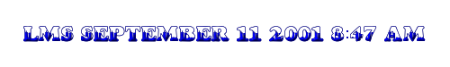 LMS September 11 2001 8:47 AM 
