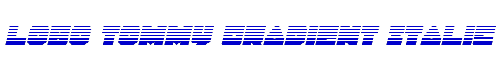 Lobo Tommy Gradient Italic 