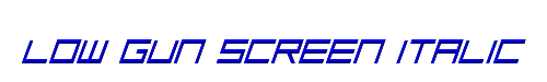Low Gun Screen Italic 