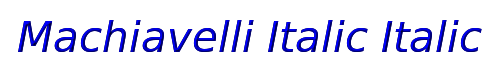 Click to use Machiavelli Italic Italic Machiavelli Italic Italic