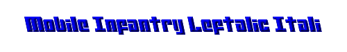 Mobile Infantry Leftalic Italic 