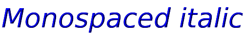 Click to use Monospaced italic Monospaced italic