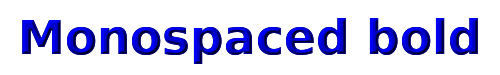 Monospaced bold 